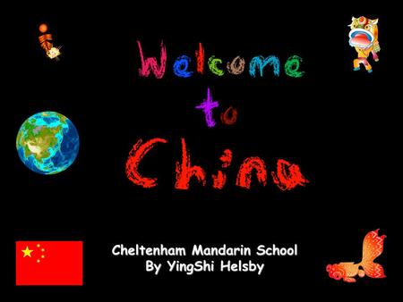 Chinese Language Overview Cheltenham Mandarin School By YingShi Helsby Chinese Language Overview Cheltenham Mandarin School By YingShi Helsby.