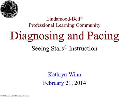 Lindamood-Bell® Professional Learning Community Diagnosing and Pacing