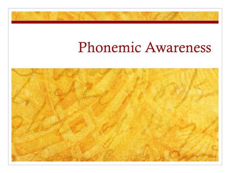Phonemic Awareness. Definition Phonemic awareness refers to the ability to segment and manipulate the sounds of oral language. It is not the same as phonics,