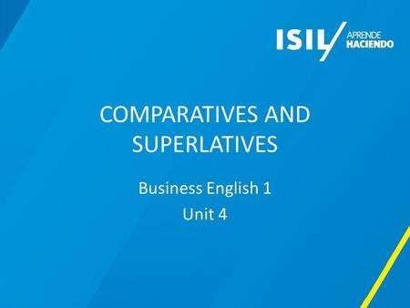 COMPARATIVES AND SUPERLATIVES