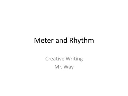 Creative Writing Mr. Way