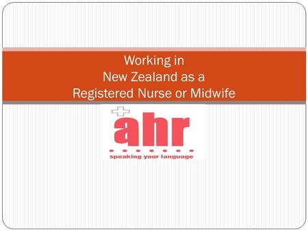 Working in New Zealand as a Registered Nurse or Midwife.