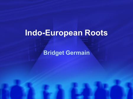 Indo-European Roots Bridget Germain. Overview Comparative Method Example of Reconstruction Some interesting roots.