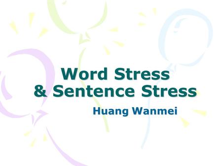 Word Stress & Sentence Stress