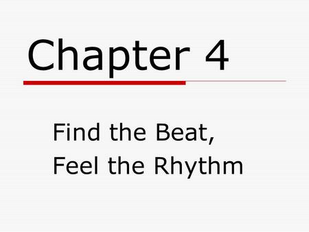 Find the Beat, Feel the Rhythm