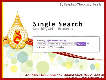 Single Search By Rakphao Theppan, librarian Searching Online Resources.