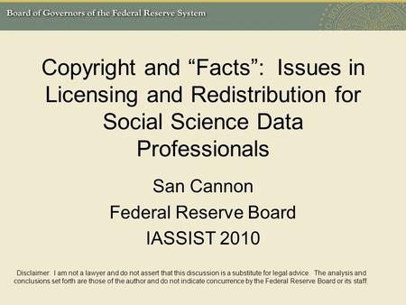 San Cannon Federal Reserve Board IASSIST 2010