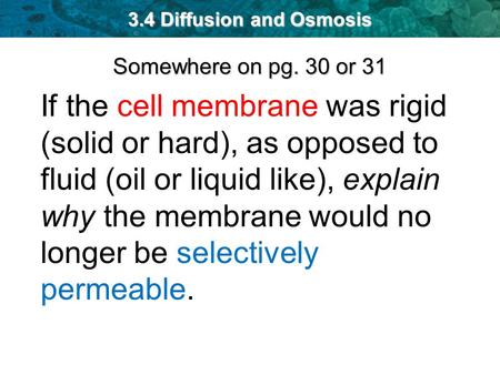 3.4 Diffusion and Osmosis Somewhere on pg. 30 or 31