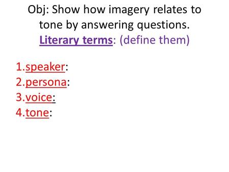 Obj: Show how imagery relates to tone by answering questions