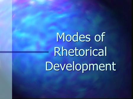 Modes of Rhetorical Development. Division or Analysis Terms are interchangeable Terms are interchangeable Allows you to slice a large or complicated subject.