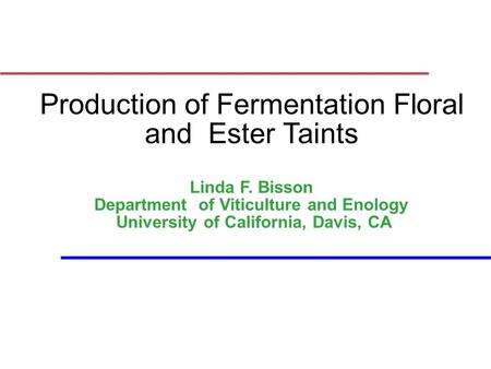 Production of Fermentation Floral and Ester Taints