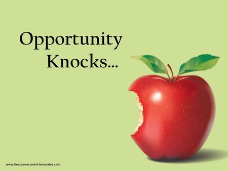 Opportunity Knocks….