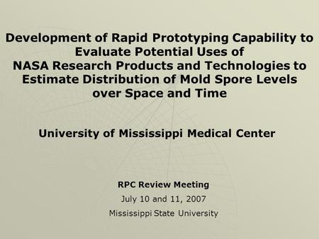 Development of Rapid Prototyping Capability to Evaluate Potential Uses of NASA Research Products and Technologies to Estimate Distribution of Mold Spore.