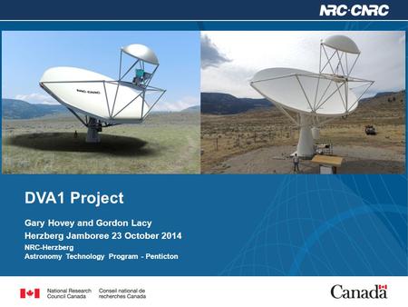 DVA1 Project Gary Hovey and Gordon Lacy Herzberg Jamboree 23 October 2014 NRC-Herzberg Astronomy Technology Program - Penticton.