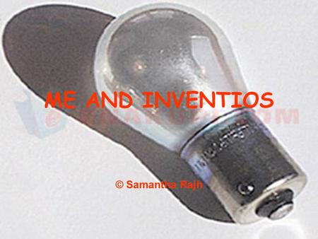 ME AND INVENTIOS © Samantha Rajh. The Telephone I think that are inventions very important for all people. But the most popular inventon is telephone.