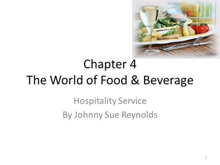 Chapter 4 The World of Food & Beverage