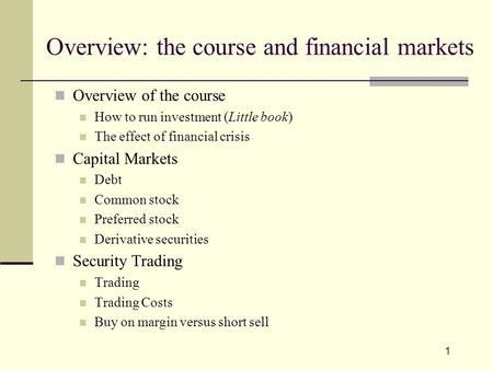 Overview: the course and financial markets