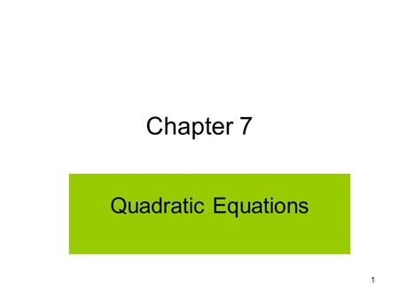 MAT 105 SPRING 2009 Quadratic Equations