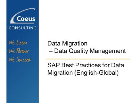 Data Migration – Data Quality Management SAP Best Practices for Data Migration (English-Global)