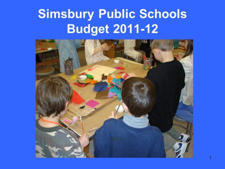 1 Simsbury Public Schools Budget 2011-12. 2 Vision for the Simsbury Public School System The Simsbury Public Schools community cultivates the mind, body,