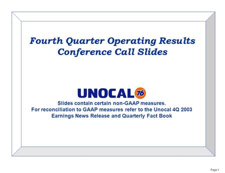 2 nd -qtr - 2003, 5/14/2015 12:19 AM Page 1 Fourth Quarter Operating Results Conference Call Slides Slides contain certain non-GAAP measures. For reconciliation.