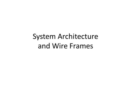 System Architecture and Wire Frames. Rider/Drive r Major Modules Cloud Google Maps Personal Data Routing Data Phone Interfaces Browser Interface Drivers.