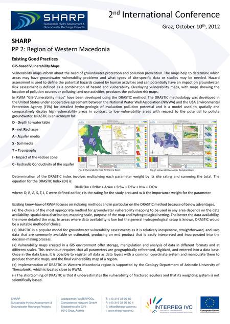 2 nd International Conference Graz, October 10 th, 2012 SHARP PP 2: Region of Western Macedonia Fig. 1: Vulnerability map for Florina Basin GIS-based Vulnerability.