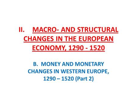 II. MACRO- AND STRUCTURAL CHANGES IN THE EUROPEAN ECONOMY,
