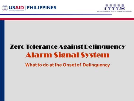 Zero Tolerance Against Delinquency Alarm Signal System What to do at the Onset of Delinquency.