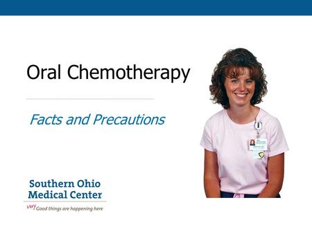 Oral Chemotherapy Facts and Precautions.