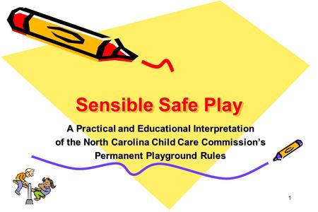 Sensible Safe Play A Practical and Educational Interpretation