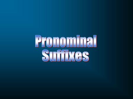 Subjective Pronouns He, she, we Objective Pronouns Him, her, us Possessive Pronouns His, her, our.