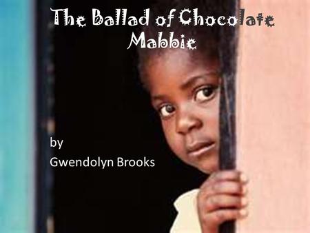 The Ballad of Chocolate Mabbie