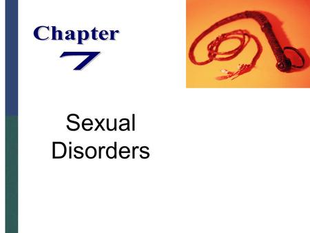 Sexual Disorders. What is Abnormal Sexual Behavior? harm to other people, persistent or recurrent distress, or impairment in important areas of functioning.