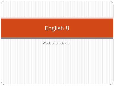 English 8 Week of 09-02-13.