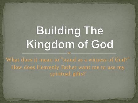Building The Kingdom of God