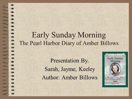 Early Sunday Morning The Pearl Harbor Diary of Amber Billows