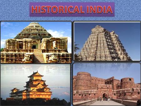 HISTORICAL INDIA.