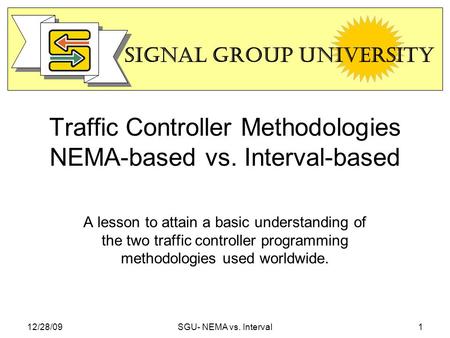 Traffic Controller Methodologies NEMA-based vs. Interval-based