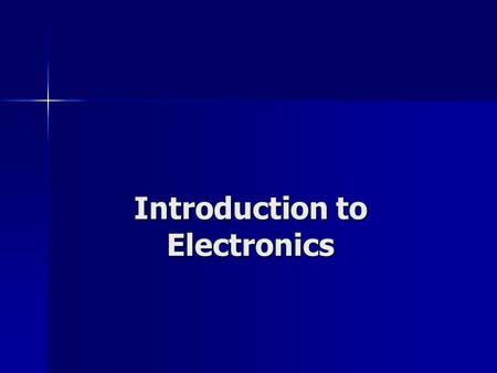 Introduction to Electronics. History In 600 BC Greeks discovered static electricity by rubbing wool against amber which would attract objects. In 600.