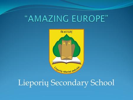 Lieporių Secondary School. “Amazing Box” from Lieporių Secondary School for Sukromne Gymnasium T.Smaragd.
