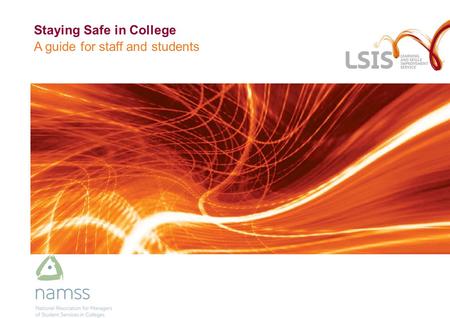 Staying Safe in College A guide for staff and students.