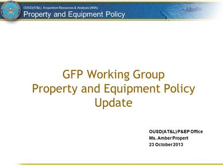 GFP Working Group Property and Equipment Policy Update