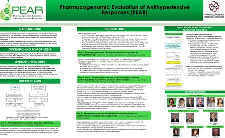 Pharmacogenomic Evaluation of Antihypertensive Responses (PEAR) KEY INVESTIGATORS University of Florida Emory University Mayo Clinic Julie Johnson (PI)