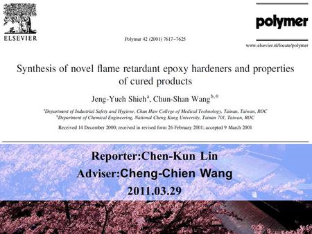 Reporter:Chen-Kun Lin Adviser: Cheng-Chien Wang 2011.03.29.