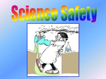 Science Safety.