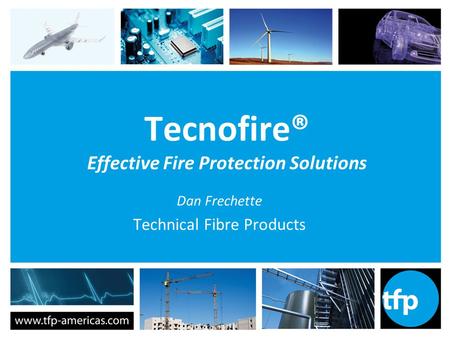 Tecnofire® Effective Fire Protection Solutions