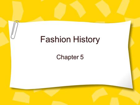 Fashion History Chapter 5.