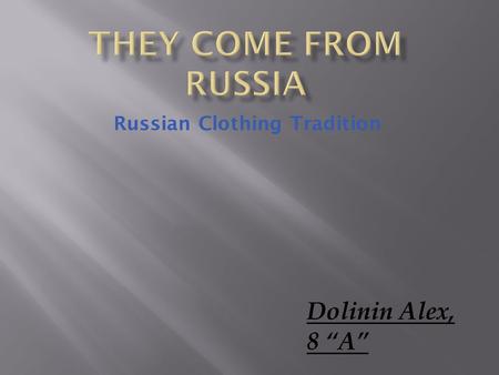 Russian Clothing Tradition