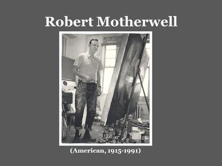 Robert Motherwell (American, 1915-1991). Robert Motherwell Elegy to the Spanish Republic #34 1953-54 Oil on canvas.